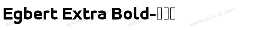 Egbert Extra Bold字体转换